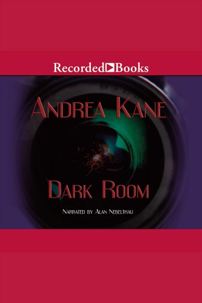 Dark room [electronic resource] : Pete montgomery series, book 2. Kane Andrea.