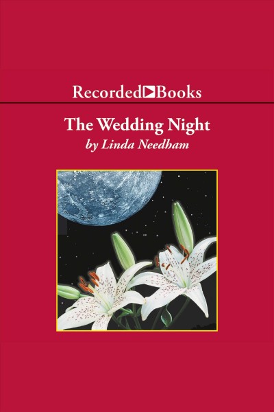 The wedding night [electronic resource]. Needham Linda.