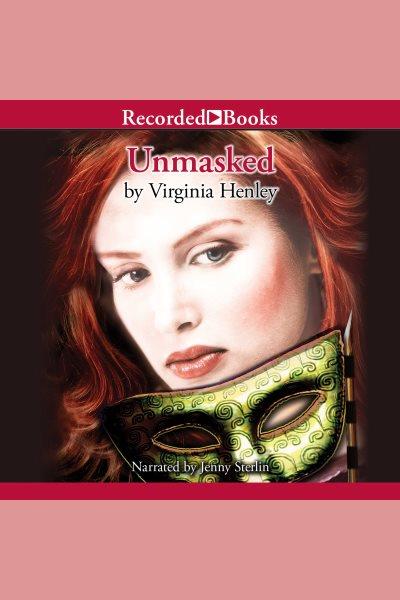 Unmasked [electronic resource]. Virginia Henley.