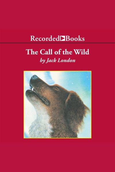 The call of the wild [electronic resource]. Jack London.