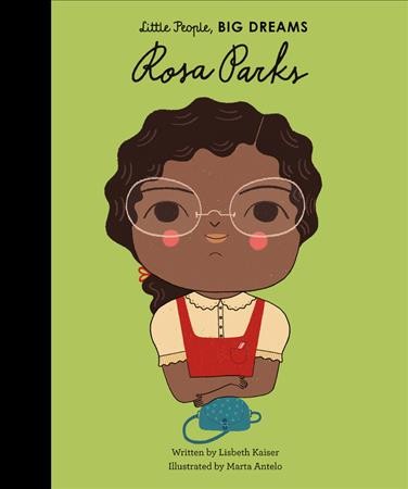 Rosa Parks / written by Lisbeth Kaiser ; illustrated by Marta Antelo.