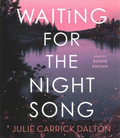 Waiting for the night song / Julie Carrick Dalton.