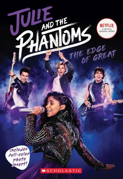 Julie and the phantoms : the edge of great / Micol Ostow.