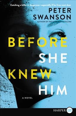 Before she knew him : a novel / Peter Swanson.