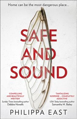 Safe and sound / Philippa East.