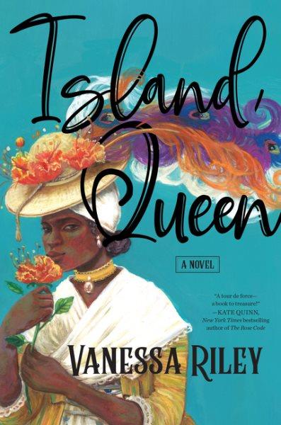 Island queen : a novel / Vanessa Riley.