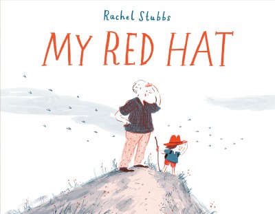 My red hat / Rachel Stubbs.