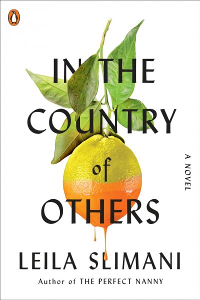 In the country of others : volume one war, war, war : a novel / Leila Slimani ; translated from the French by Sam Taylor.