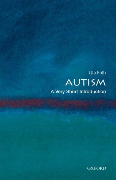 Autism : a very short introduction / Uta Frith.