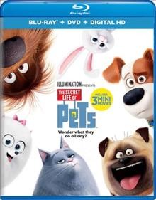 The secret life of pets / Illumination Entertainment ; Universal Pictures presents ; a Chris Meledandri production ; written by Cinco Paul & Ken Daurio and Brian Lynch ; produced by Chris Meledandri, Janet Healy ; directed by Chris Renaud.