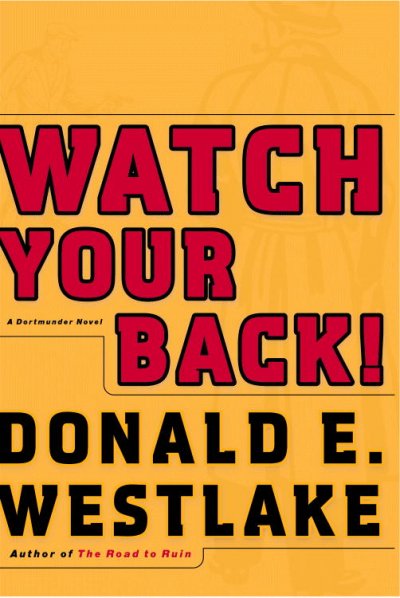 Watch your back! / Donald E. Westlake.