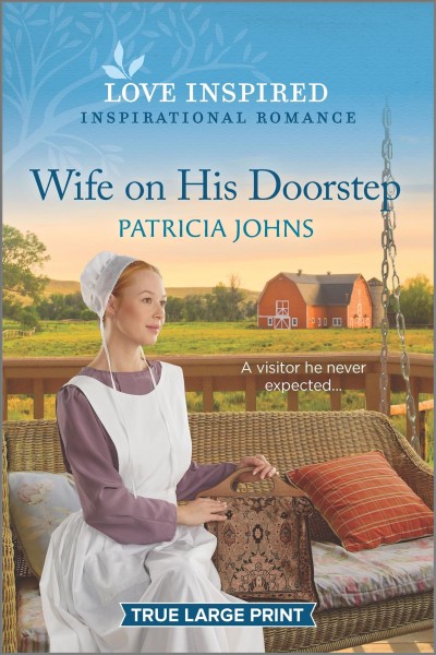 Wife on his doorstep [large print] / Patricia Johns.