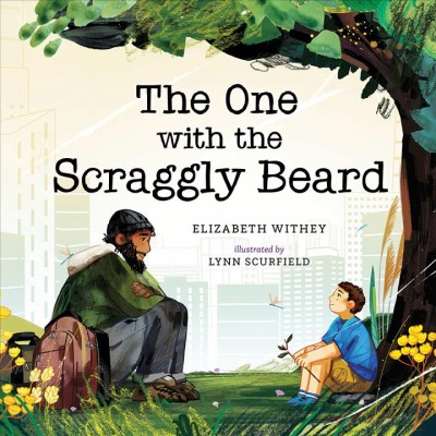 The one with the scraggly beard / written by Elizabeth Withey ; illustrated by Lynn Scurfield.
