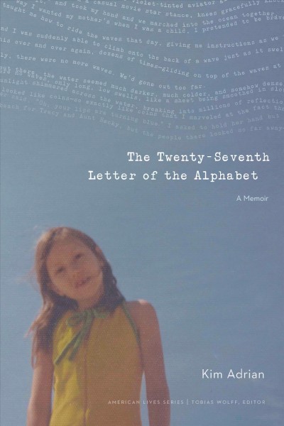 The twenty-seventh letter of the alphabet : a memoir / Kim Adrian.