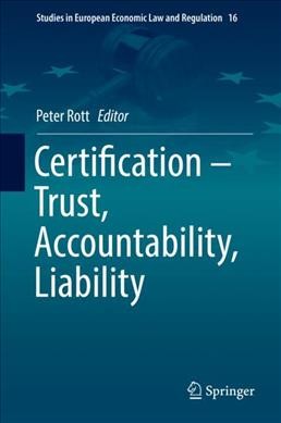 Certification - Trust, Accountability, Liability.