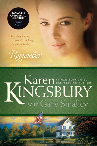 Remember / Karen Kingsbury with Gary Smalley.