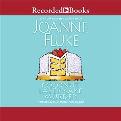 Coconut layer cake murder [sound recording] / Joanne Fluke.
