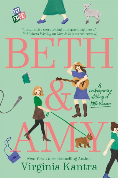 Beth and Amy : a contemporary retelling of Little Women / Virginia Kantra.