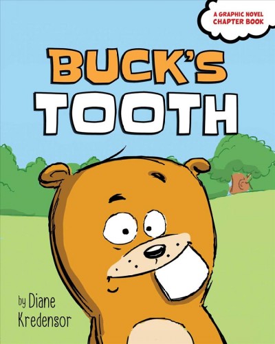 Buck's tooth / Diane Kredensor.