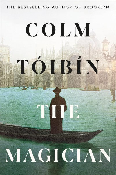 The magician / Colm Tóibín.