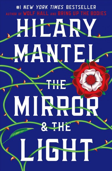 The mirror & the light / Hilary Mantel.