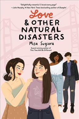 Love & other natural disasters / Misa Sugiura.