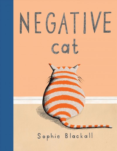 Negative cat / Sophie Blackall