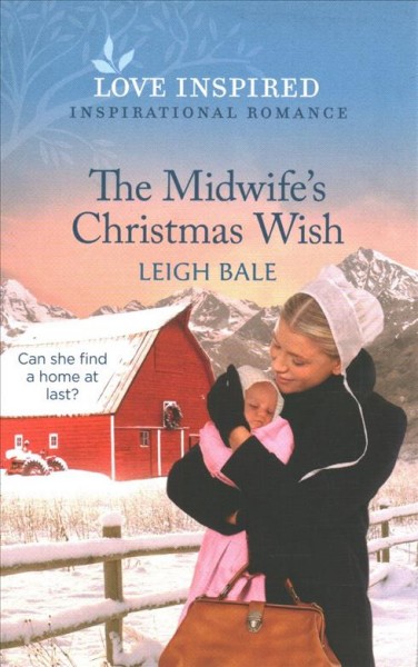 The midwife's Christmas wish / Leigh Bale.
