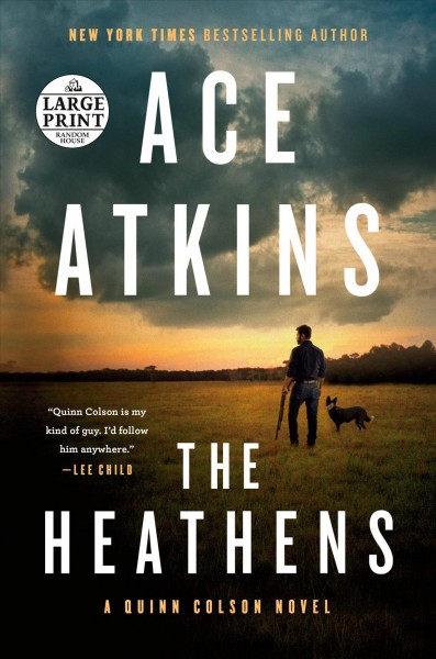 The heathens [text (large print)] / Ace Atkins.