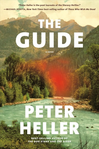The guide : a novel / Peter Heller.
