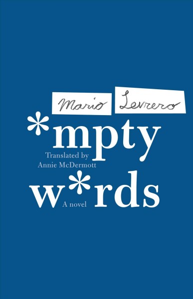 Empty words / Mario Levrero ; translated by Annie McDermott.