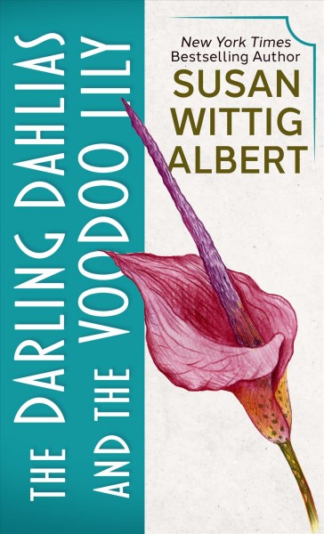 The Darling Dahlias and the voodoo Lily [large print] / Susan Wittig Albert.