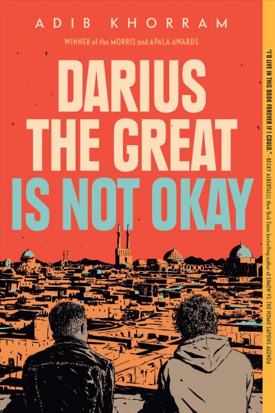 Darius the Great is not okay / Adib Khorram.