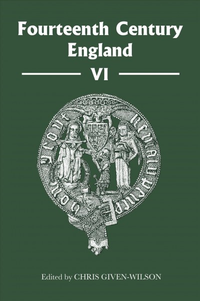 Fourteenth century England. VI / edited by Chris Given-Wilson.