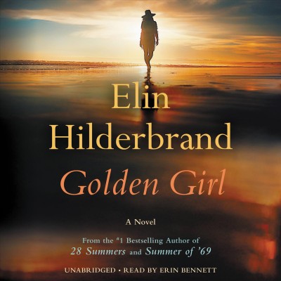 Golden girl : a novel / Elin Hilderbrand.