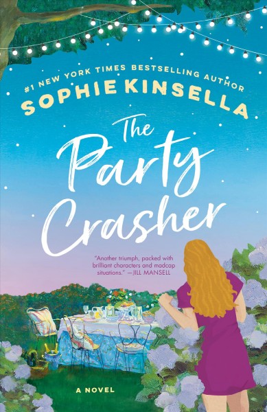 The party crasher : a novel / Sophie Kinsella.