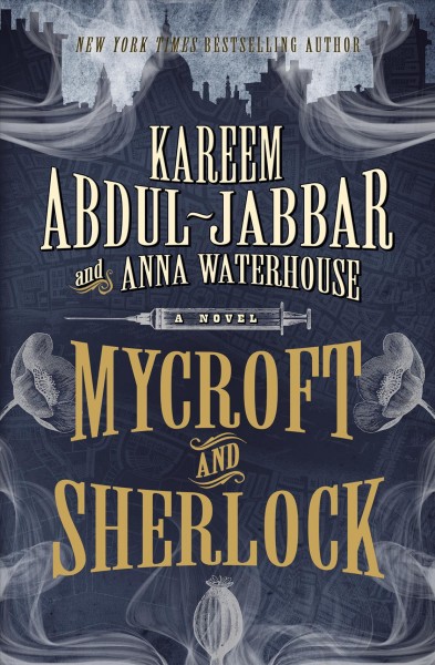 Mycroft and Sherlock : a novel / Kareem Abdul-Jabbar and Anna Waterhouse.