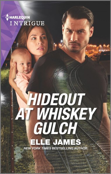 Hideout at Whiskey Gulch / Elle James.