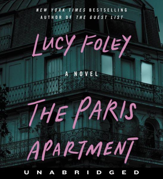 The Paris apartment : a novel / Lucy Foley.