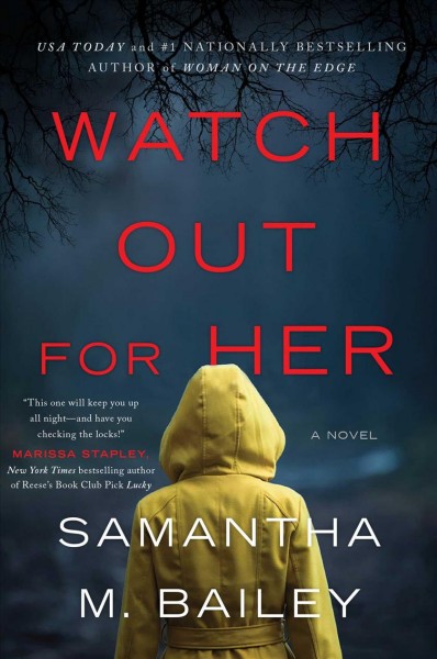 Watch out for her : a novel / Samantha M. Bailey.