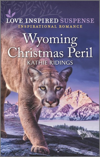 Wyoming Christmas peril / Kathie Ridings.