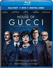 House of Gucci [videorecording] / director, Ridley Scott ; screenwriters, Becky Johnston and Roberto Bentivegna.
