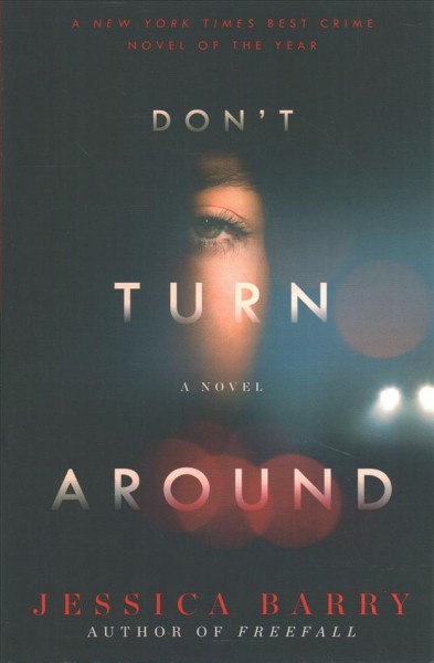 Don't turn around : a novel / Jessica Barry.