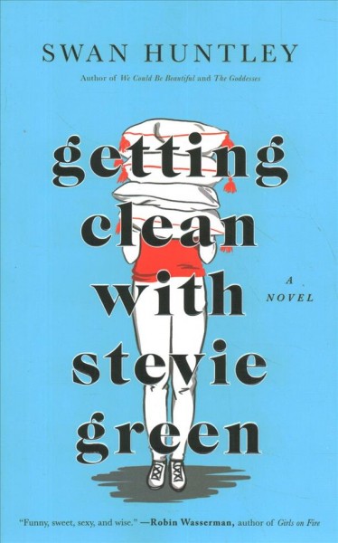 Getting clean with Stevie Green / Swan Huntley.