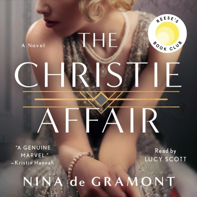 The Christie affair [compact disc] : a novel / Nina de Gramont. 
