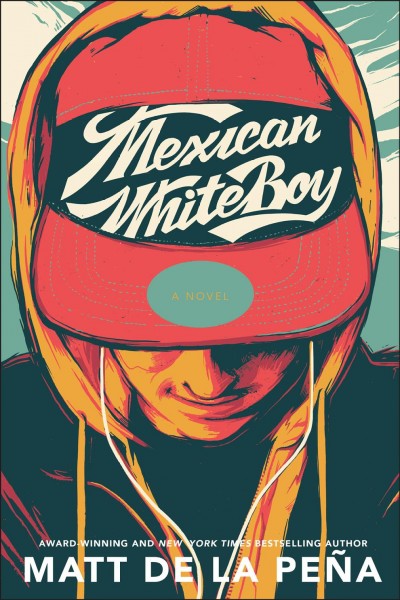 Mexican whiteboy / Matt de la Peña.