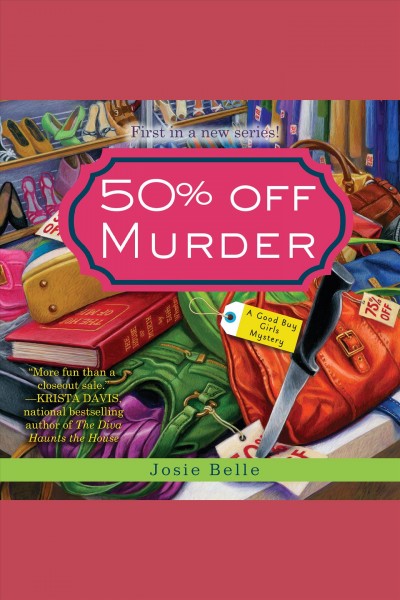 50% off murder [electronic resource] / Josie Belle.