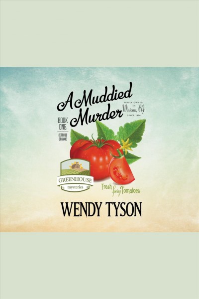 A muddied murder [electronic resource] / Wendy Tyson.