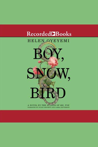 Boy, snow, bird [electronic resource] / Helen Oyeyemi.