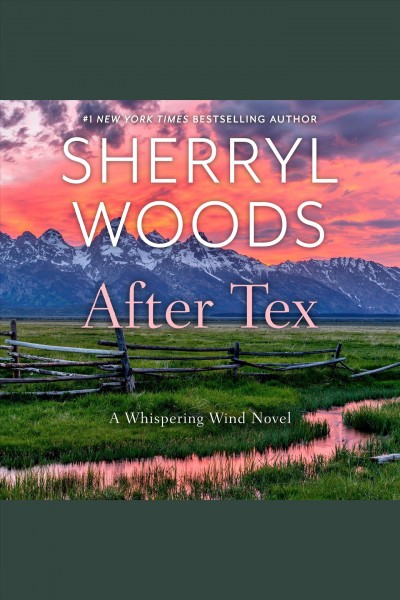 After Tex [electronic resource] / Sherryl Woods.